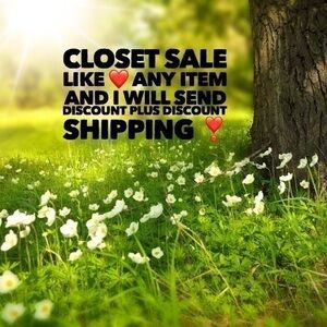 Closet sale! Like any items and I will send over a discount + discount shipping
